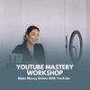 YouTube Mastery Workshop