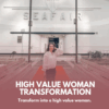 High Value Woman Transformation