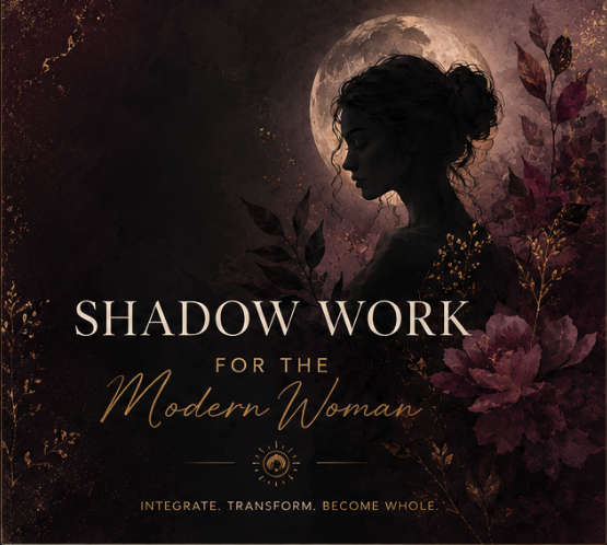 Shadow Work for the Modern Woman